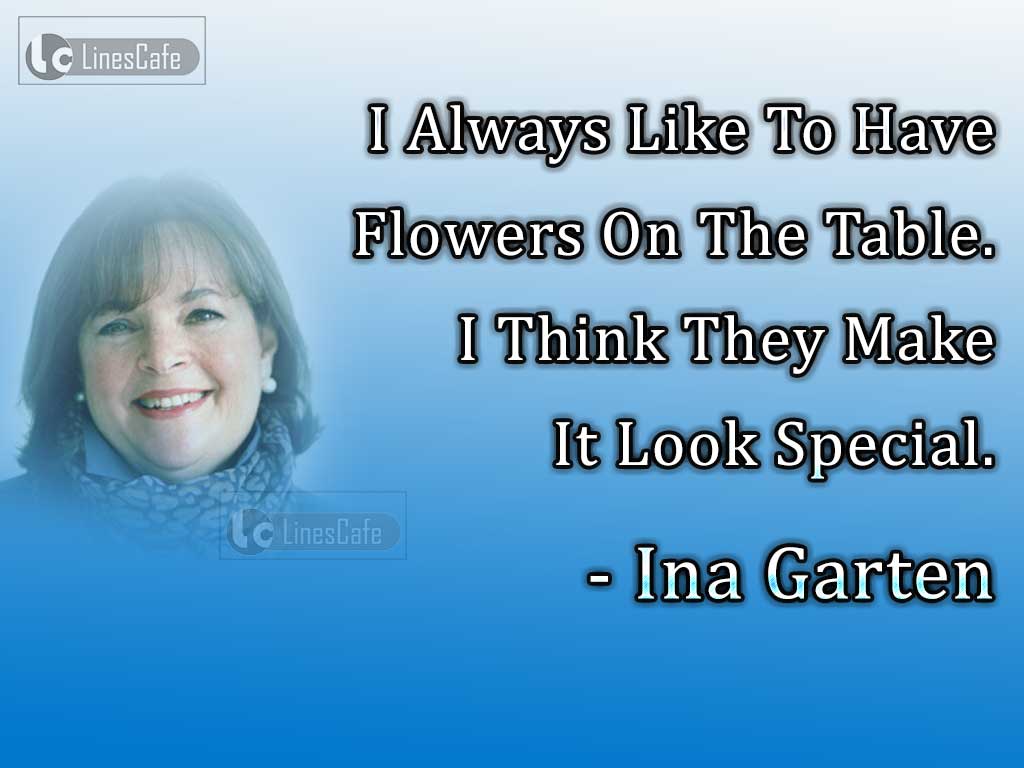 American Author Ina Garten Top Best Quotes (With Pictures)