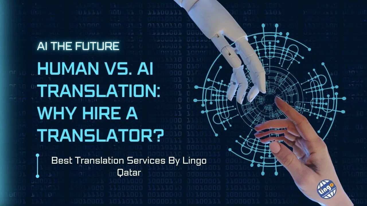 Human vs. AI Translation Why Hire a Translator?
