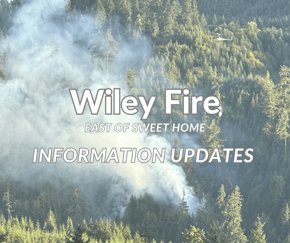 Sweet Home Wiley Fire Update August 8, 2023 Linn County Sheriff's