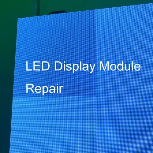 LED Display Sign Repair Fast Guide to Repair LED Display Module