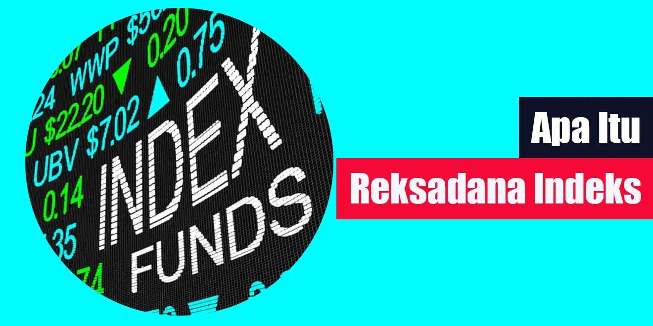 Apa Itu Reksadana Indeks