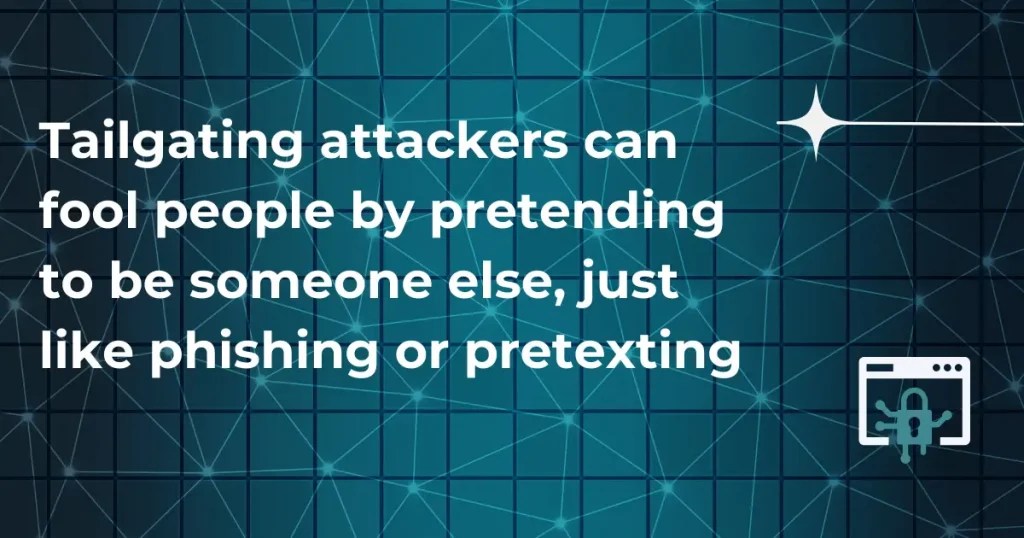 What Is Tailgating In Cyber Security (Piggybacking)? 9 Tips