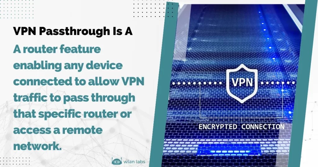 What Is VPN Passthrough? Unlocking the Power of Digital Security 2023
