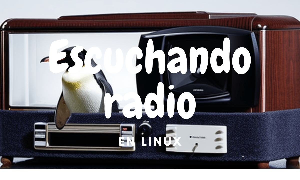 Más herramientas para escuchar radio en Linux