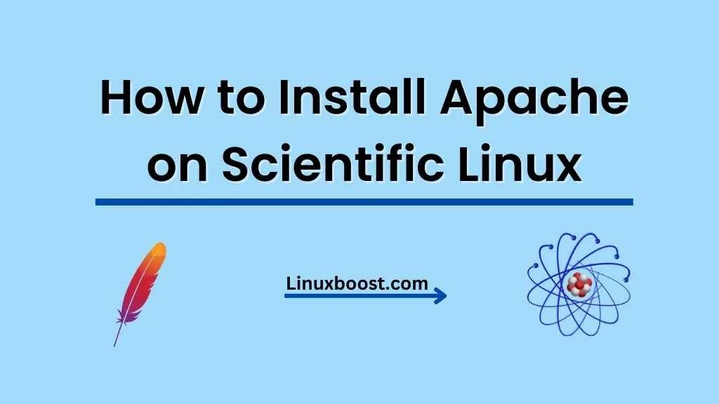 How to Install Apache on Scientific Linux LinuxBoost