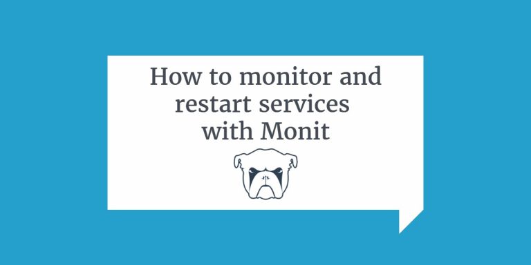 How to monitor and restart services with Monit