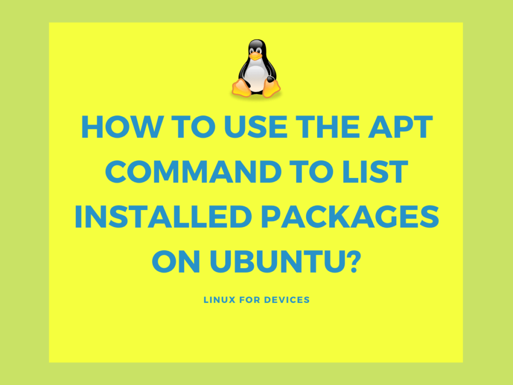 How to Use the apt Command to List Installed Packages on Ubuntu
