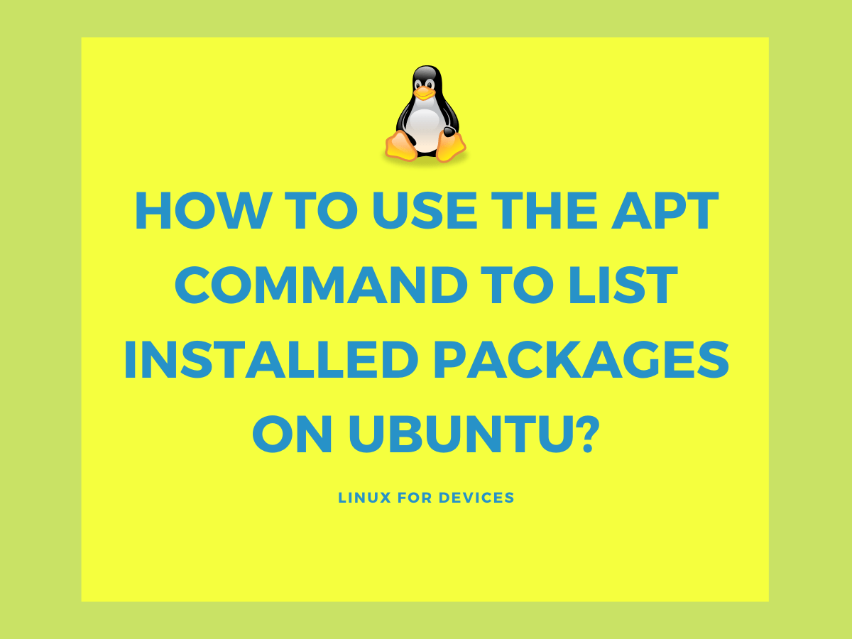 How to Use the apt Command to List Installed Packages on Ubuntu