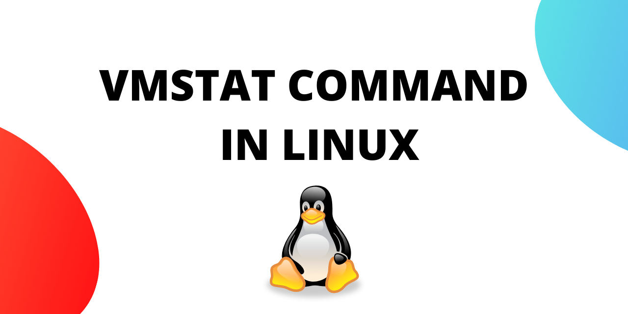 What is the vmstat command in Linux? LinuxForDevices