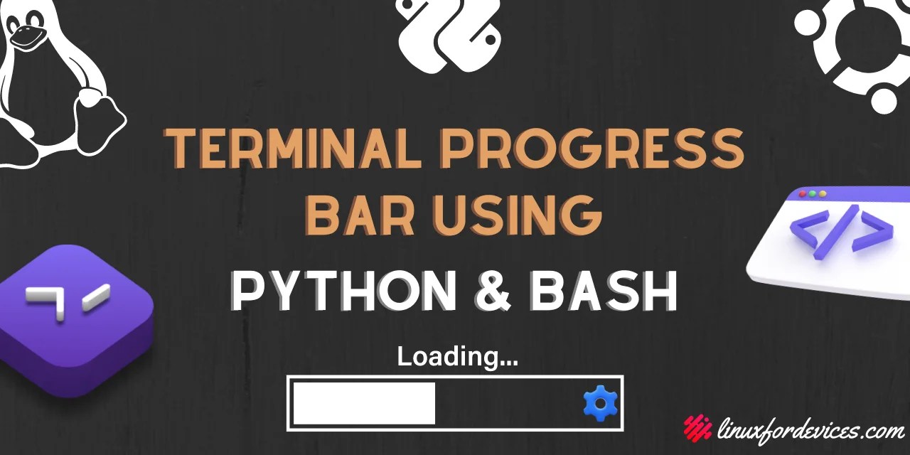 Cool Terminal Progress Bar Python and Bash LinuxForDevices