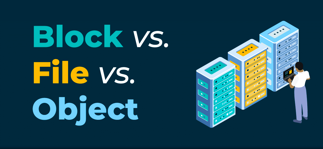 What is Block Storage / File Storage / Object Storage LinuxHaxor