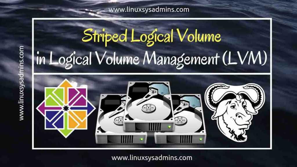 Striped Logical Volumes in Logical Volume Management (LVM)