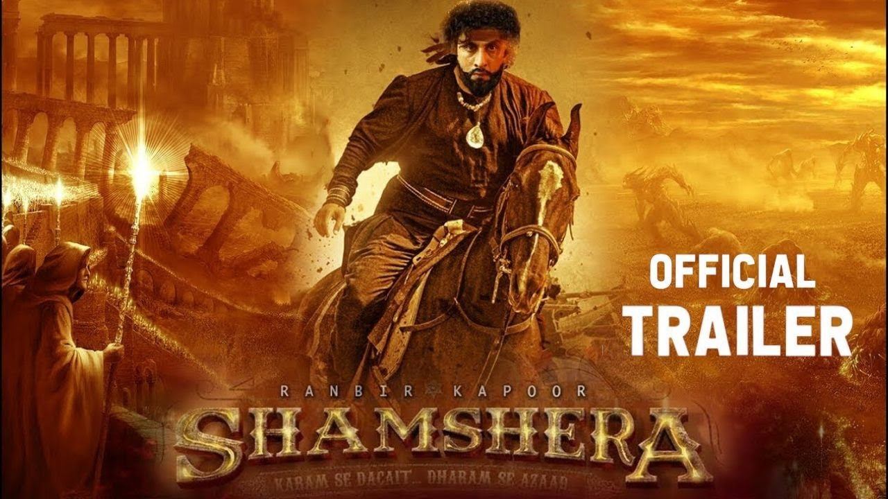 Shamshera (2021) Film Trailer, Cast & Crew List Bark