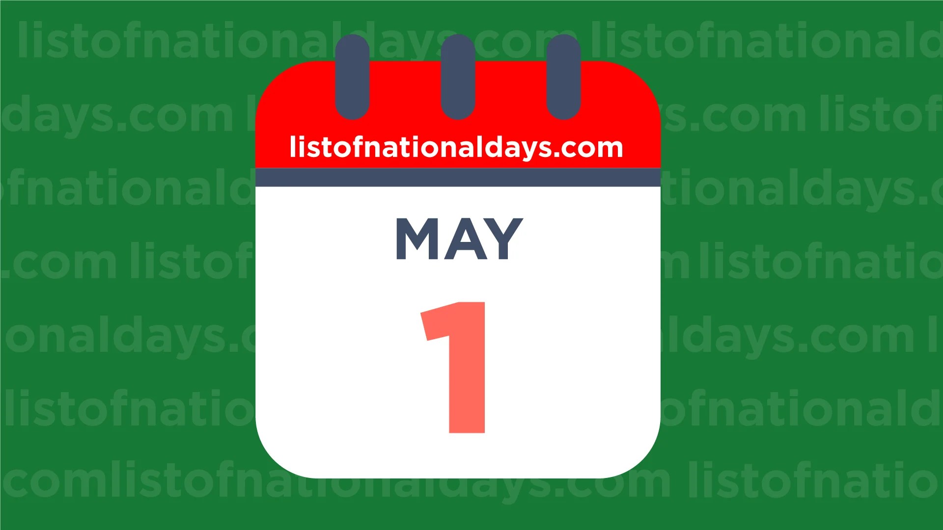 MAY 1ST National Holidays, Observances & Famous Birthdays