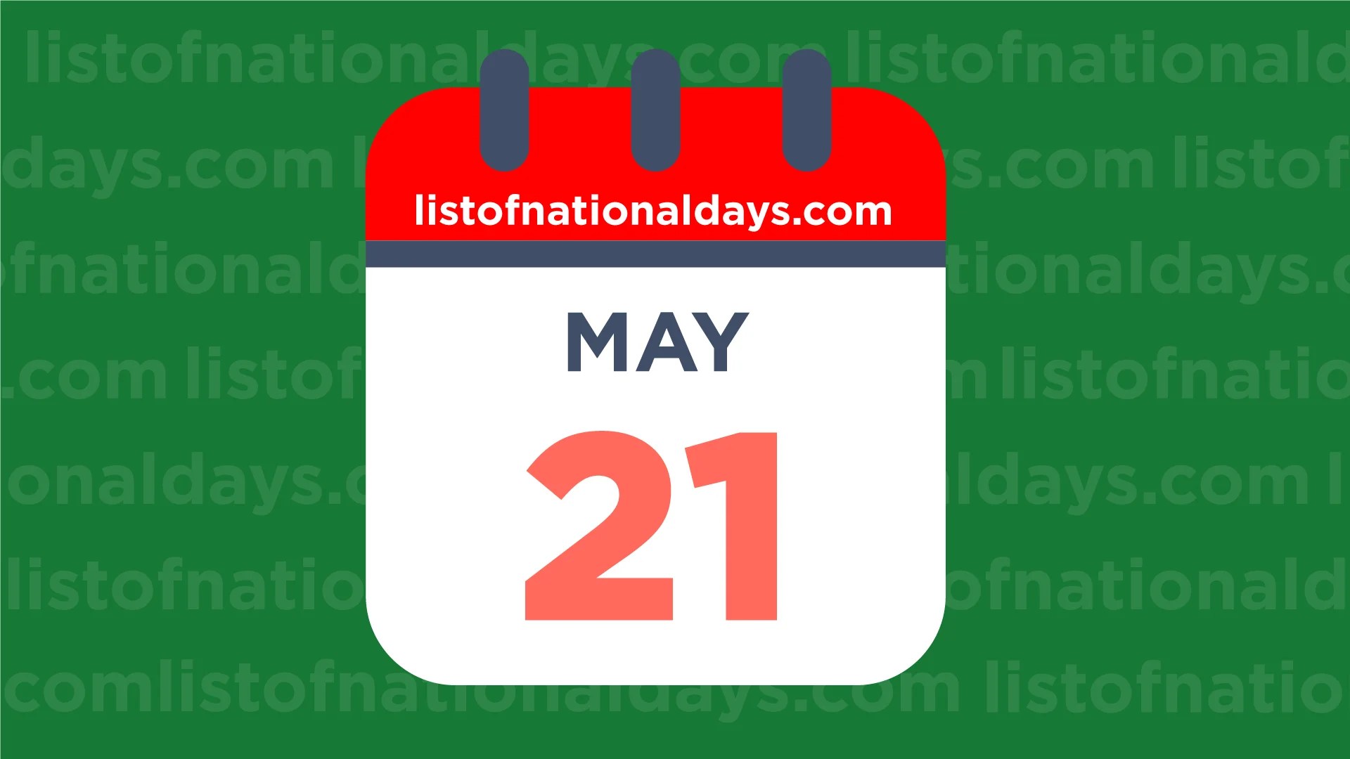 May 21st National Holidays,Observances and Famous Birthdays