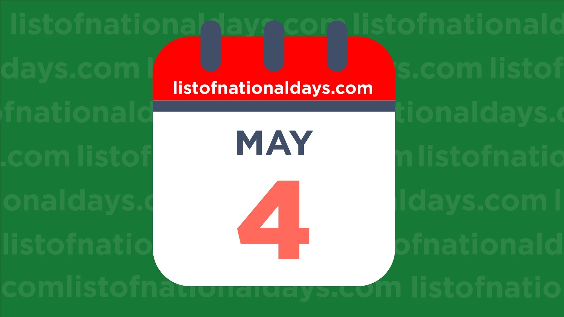 MAY 4TH National Holidays, Observances & Famous Birthdays