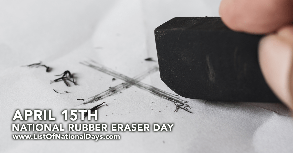 National Rubber Eraser Day List of National Days