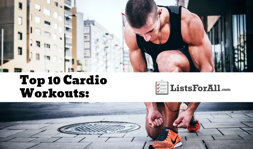 Best Cardio Workouts The Top 10 List