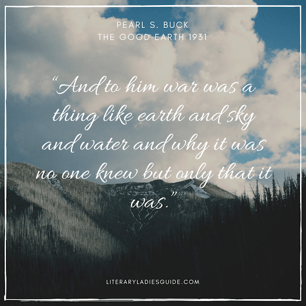 Quotes From The Good Earth by Pearl S. Buck LiteraryLadiesGuide