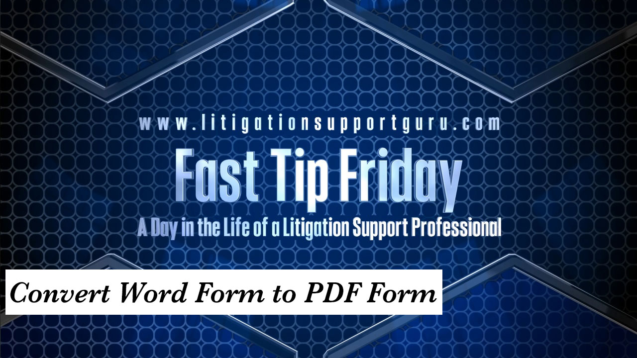Fast Tip Friday Convert Word Form to PDF Form