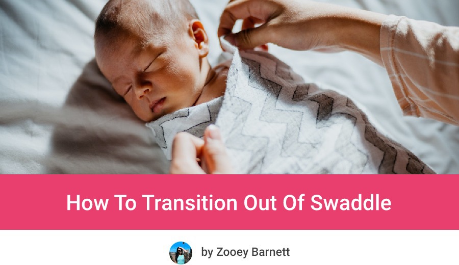 How To Transition Out Of Swaddle 9 Tips For Exhausted Parents 9