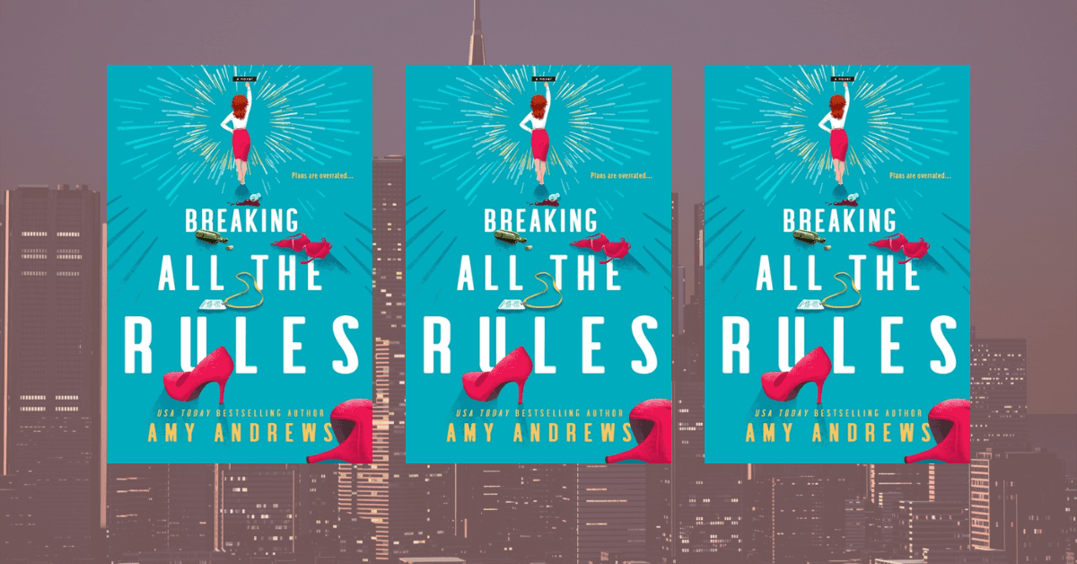'Breaking All the Rules' by Amy Andrews Book Review Little Infinite
