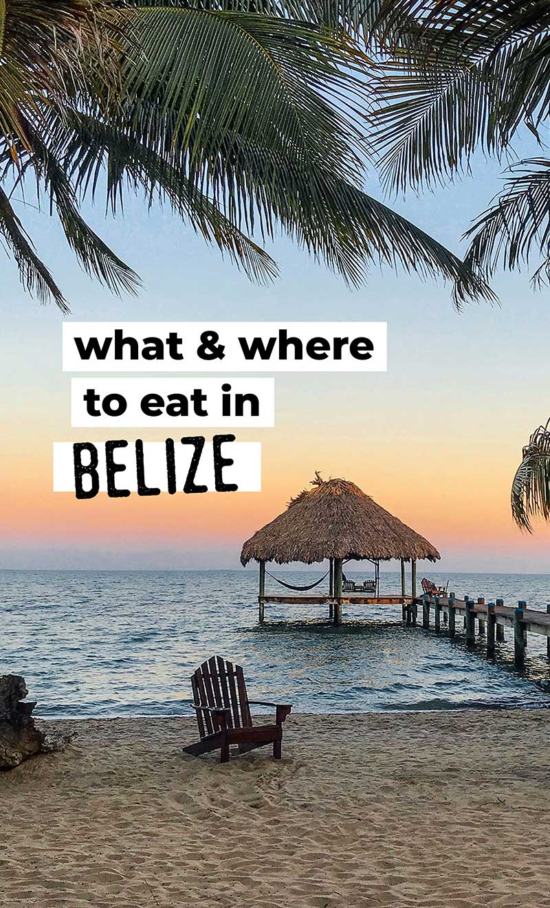 What and Where to Eat in Belize Live Eat Learn