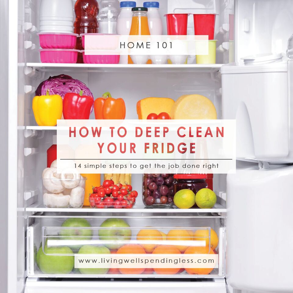How to Deep Clean Your Fridge Cleaning Your Refrigerator Step by Step