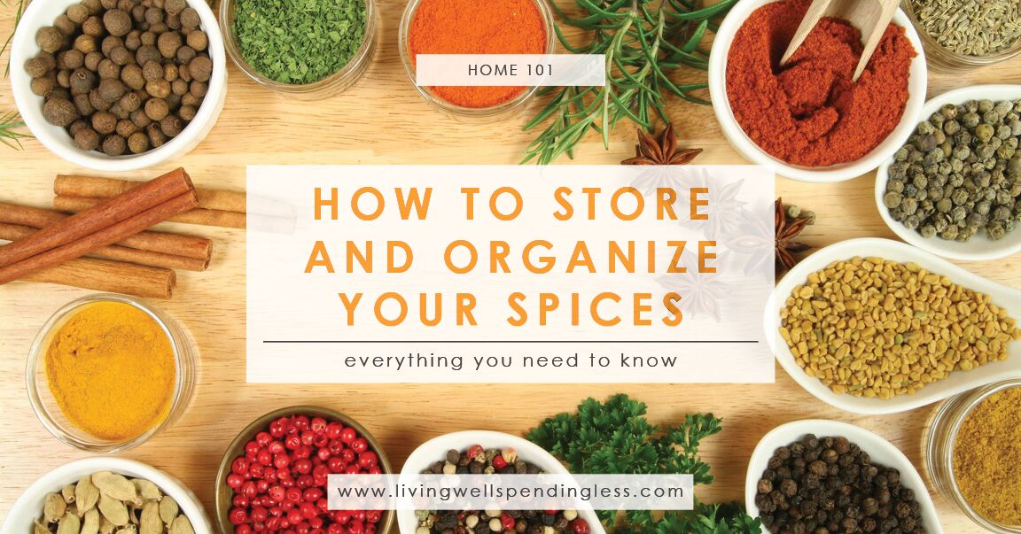 How to Store & Organize Your Spices Tips for Storing Herbs & Spices