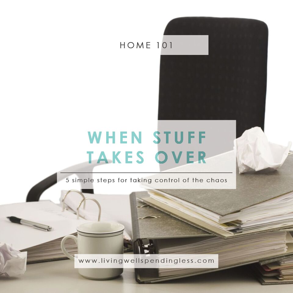 When Stuff Takes Over 5 Tips to Break Free