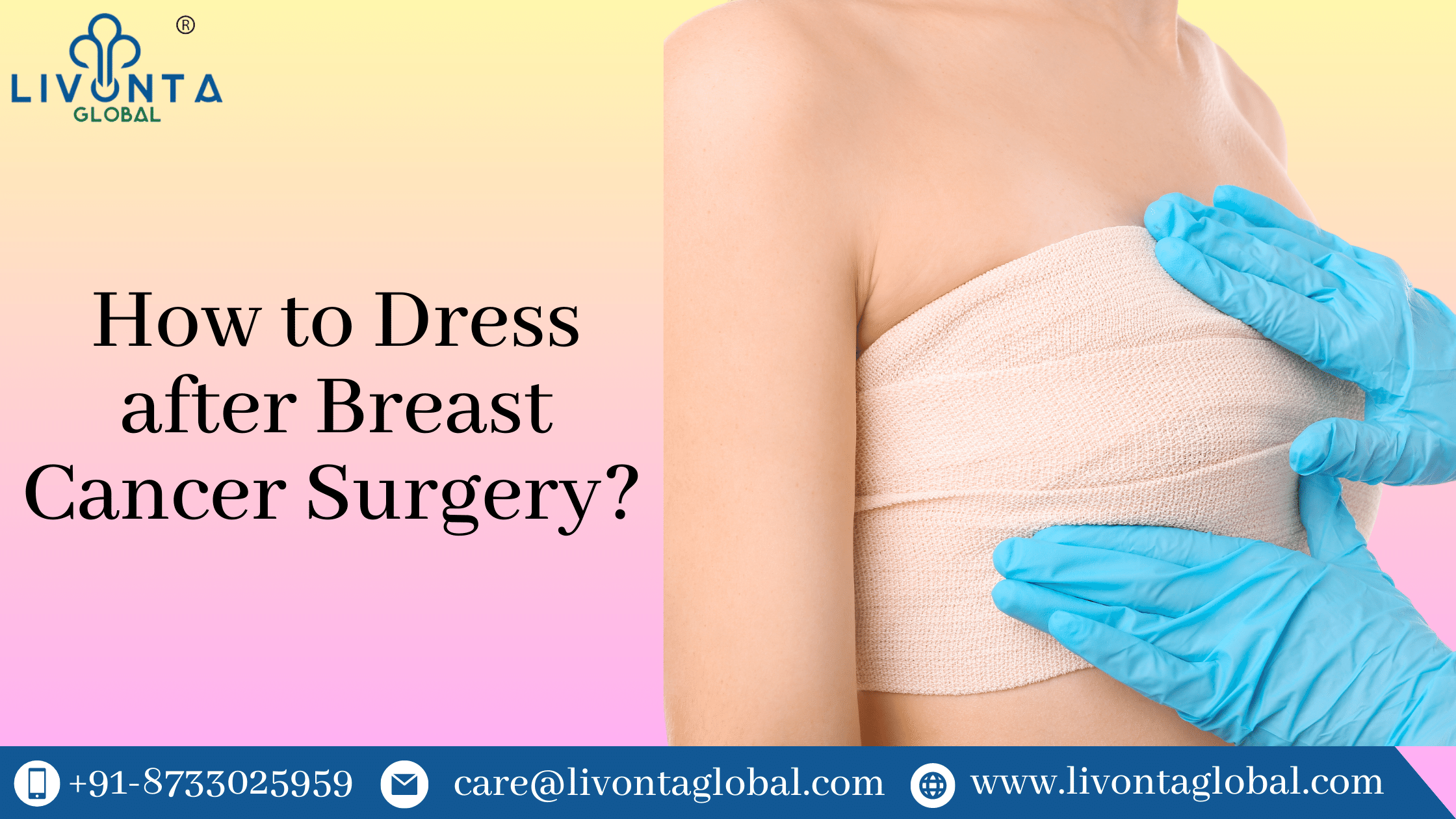 How to Dress after Breast Cancer Surgery? Livonta Global Pvt Ltd