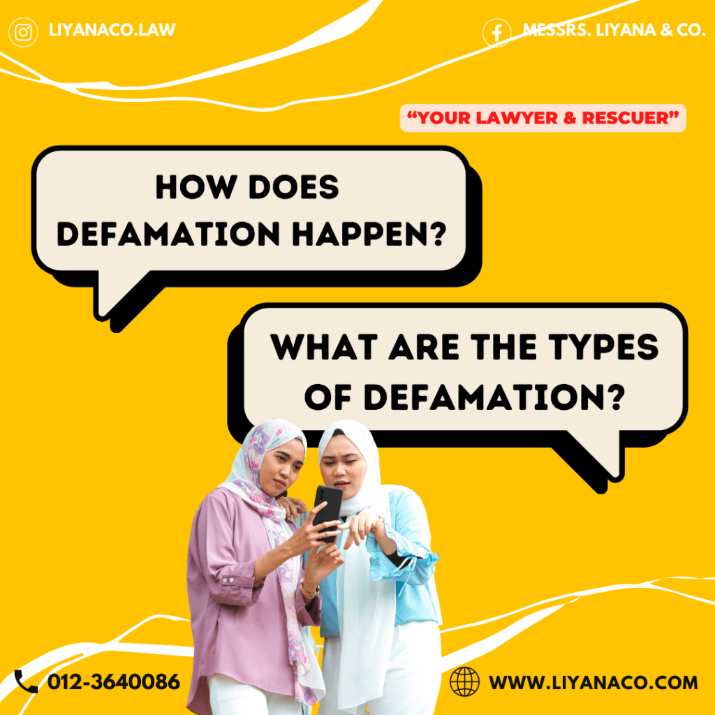 Defamation can occur in two types Liyana & Co