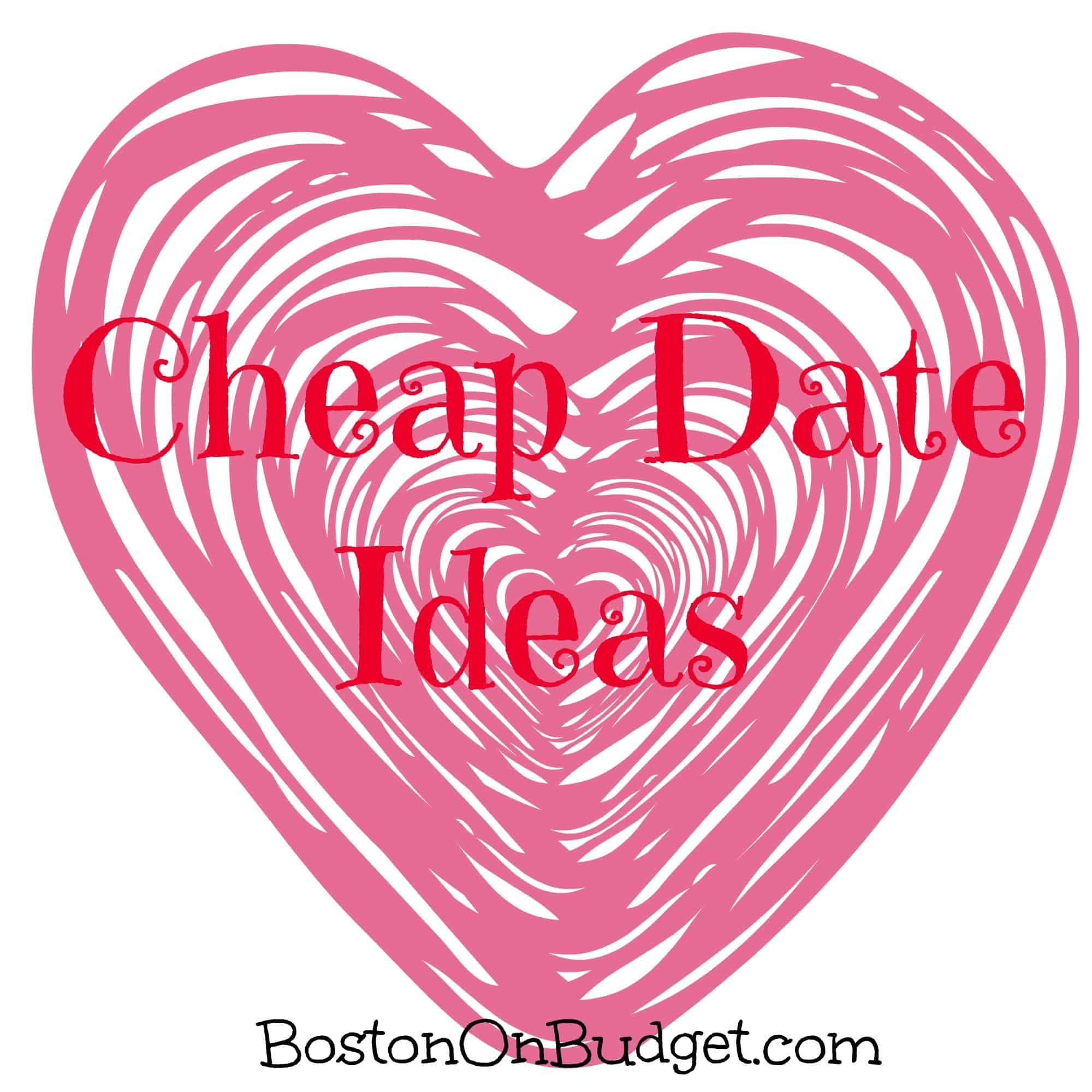 Cheap Dates Ideas in Boston & Beyond