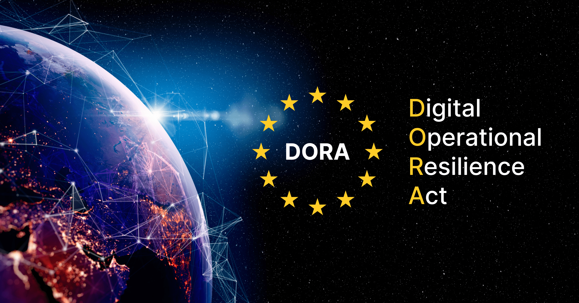 DORA Regulation Explained What You Need to Know