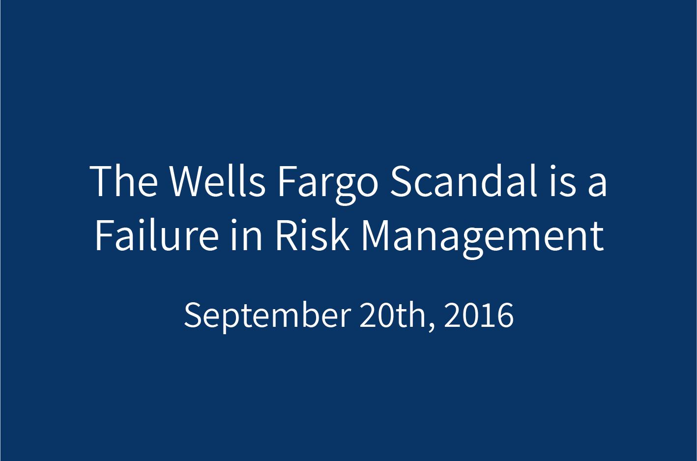 The Wells Fargo Scandal is a Failure in Risk Management ERM Software