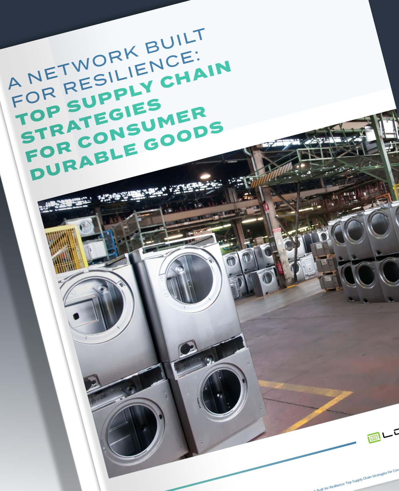 Get Ahead of Demand How Consumer Durable Goods Companies Can Shore Up Resiliency Logility