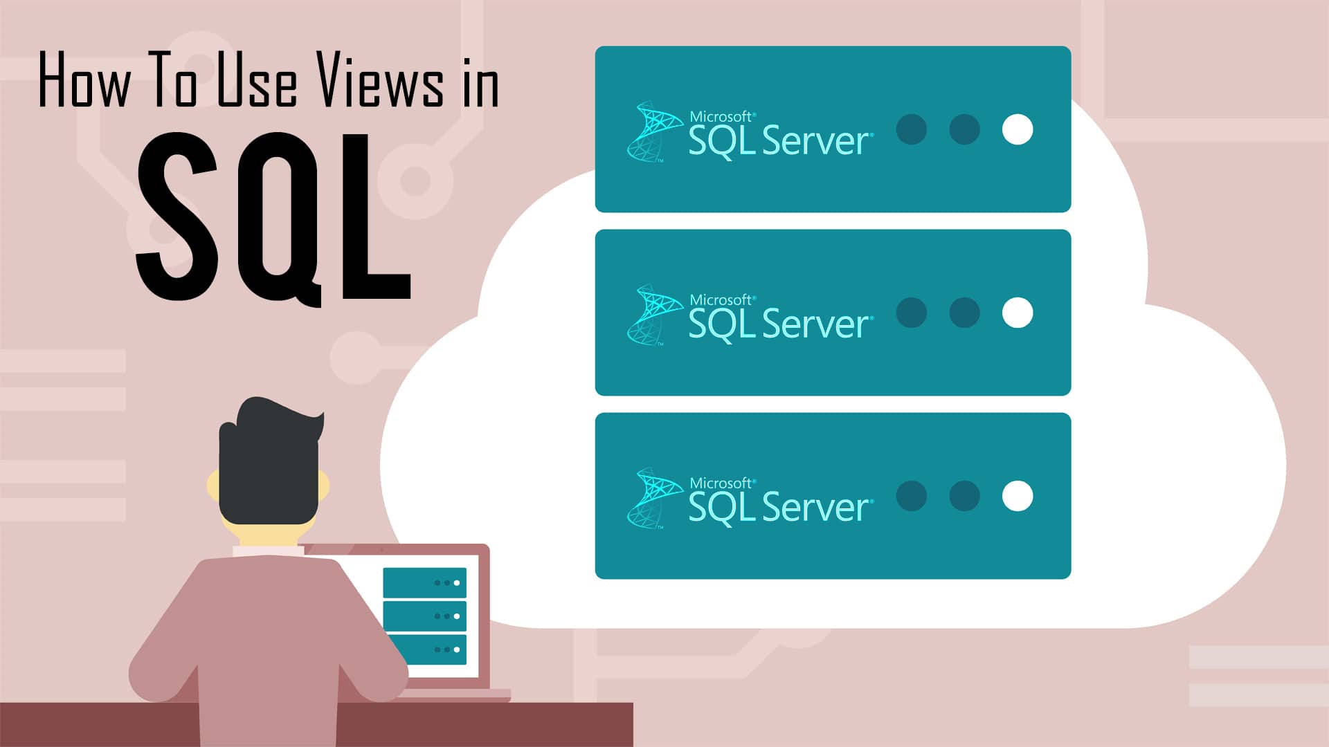 How To Use Views in SQL Loginworks