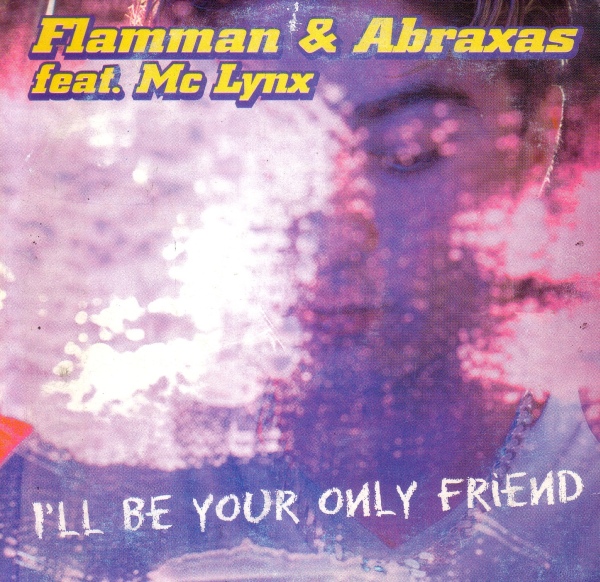 Cover art for the Flamman & Abraxas Feat. MC Lynx I'll Be Your Only