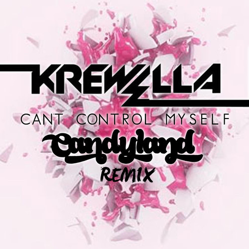 Cover art for the Krewella Can't Control Myself (Candyland Remix