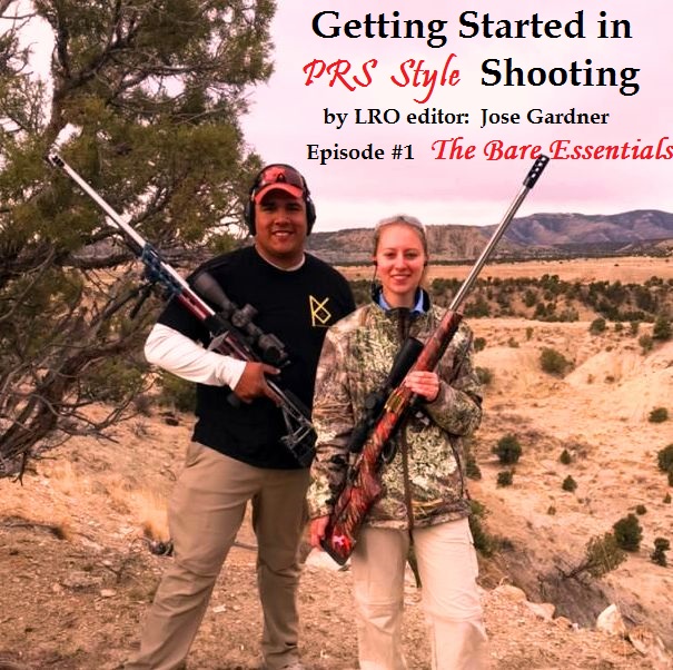 Getting Started in PRS Style Shooting by Jose Gardner Episode 1 Long