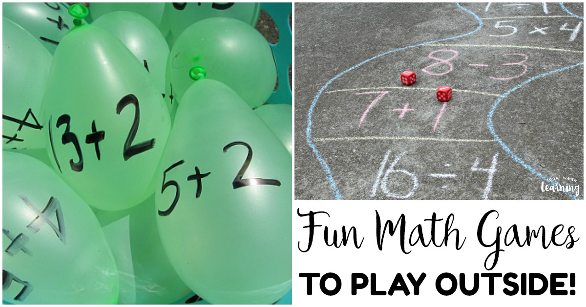 Easy and Fun Outdoor Math Games for Kids Look! We're Learning!