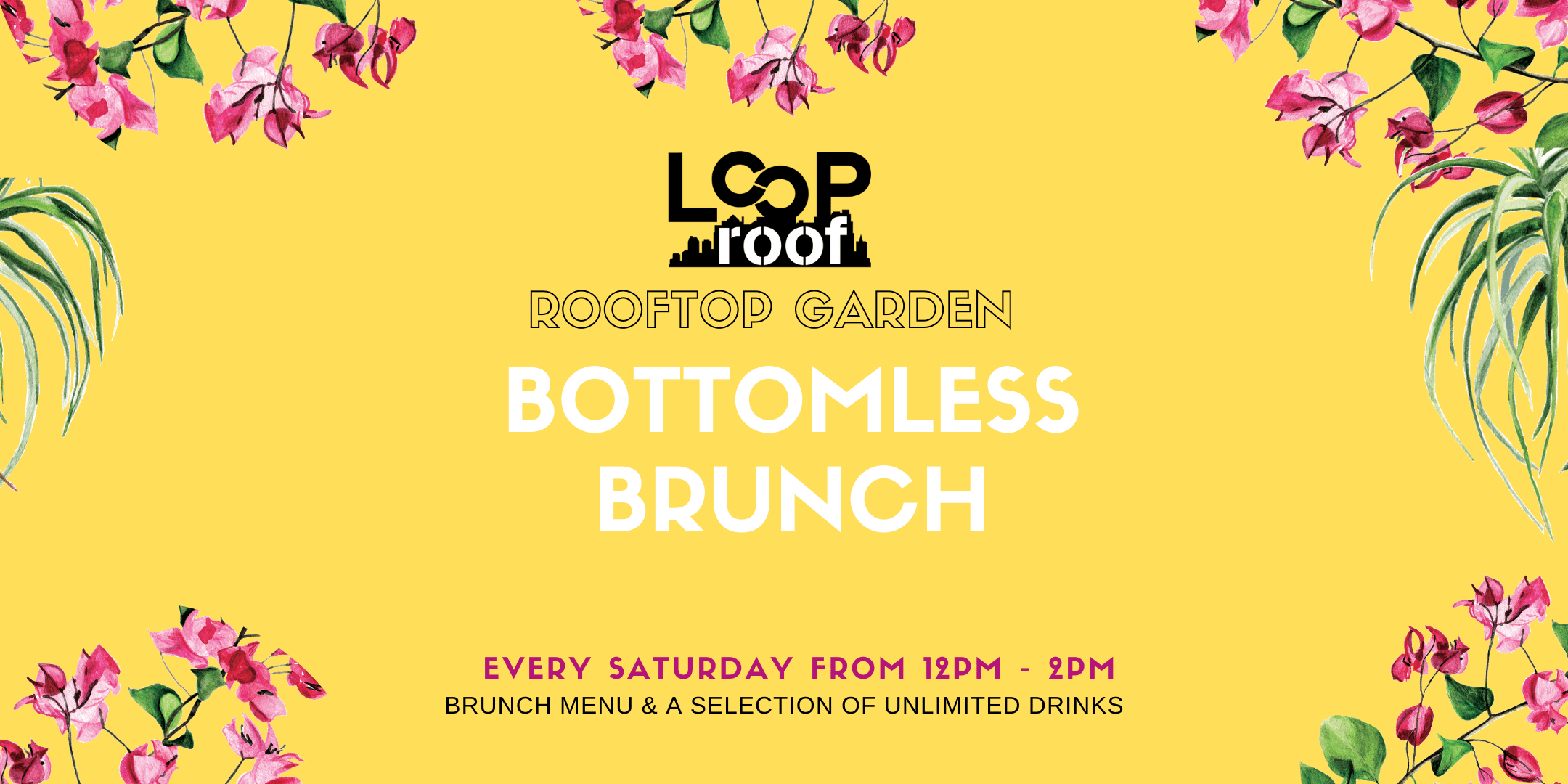 Rooftop Garden Bottomless Brunch Loop Roof & Loop Top Rooftop