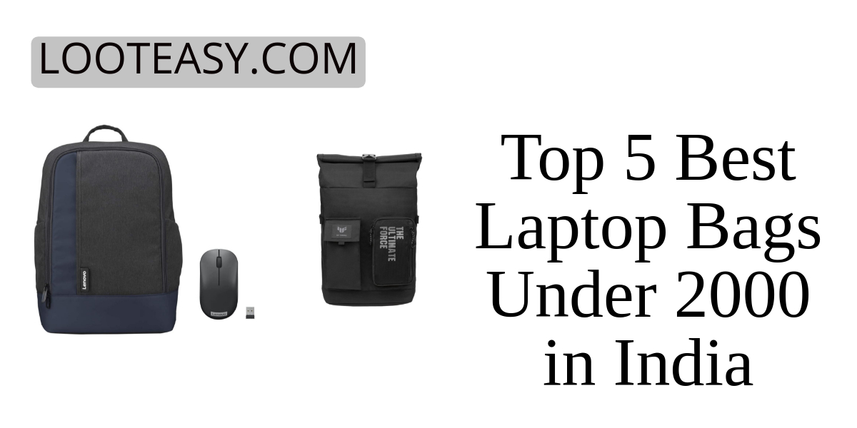 Top 5 Best Laptop Bags Under 2000 in India Loot Easy