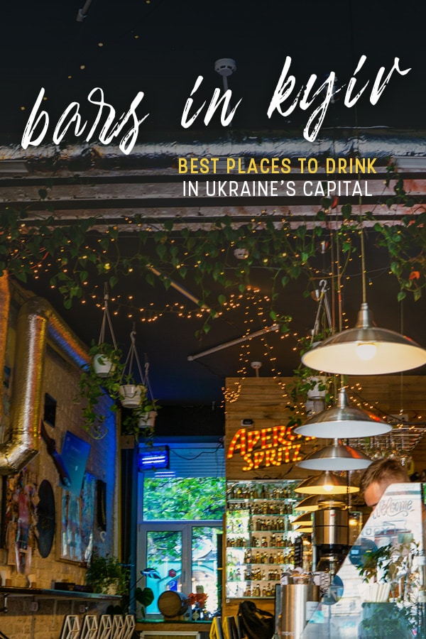 The Best Bars In Kyiv, Ukraine Lost With Purpose Travel Blog