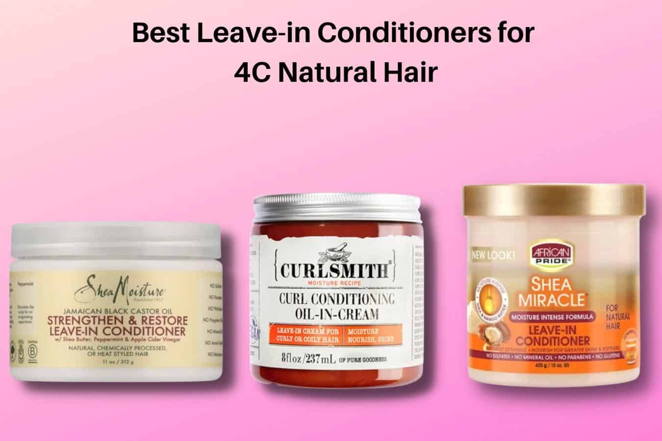 23 Best Leavein Conditioners for 4C Natural Hair In 2023