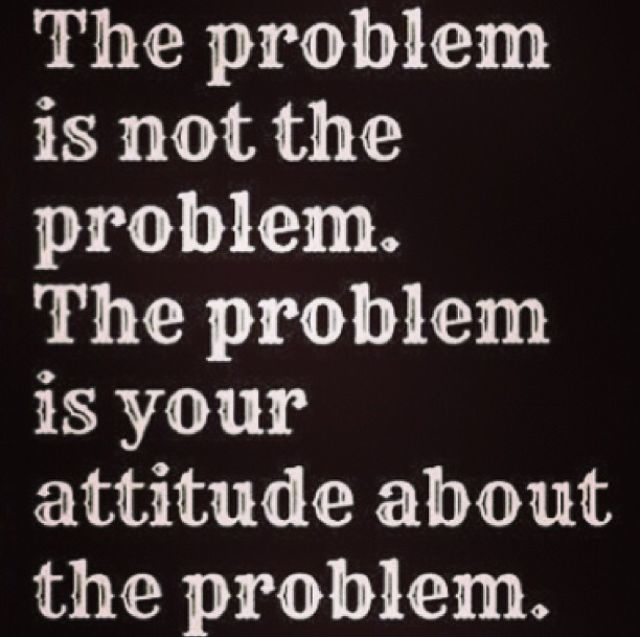 The Problem Is Not The Problem Pictures, Photos, and Images for