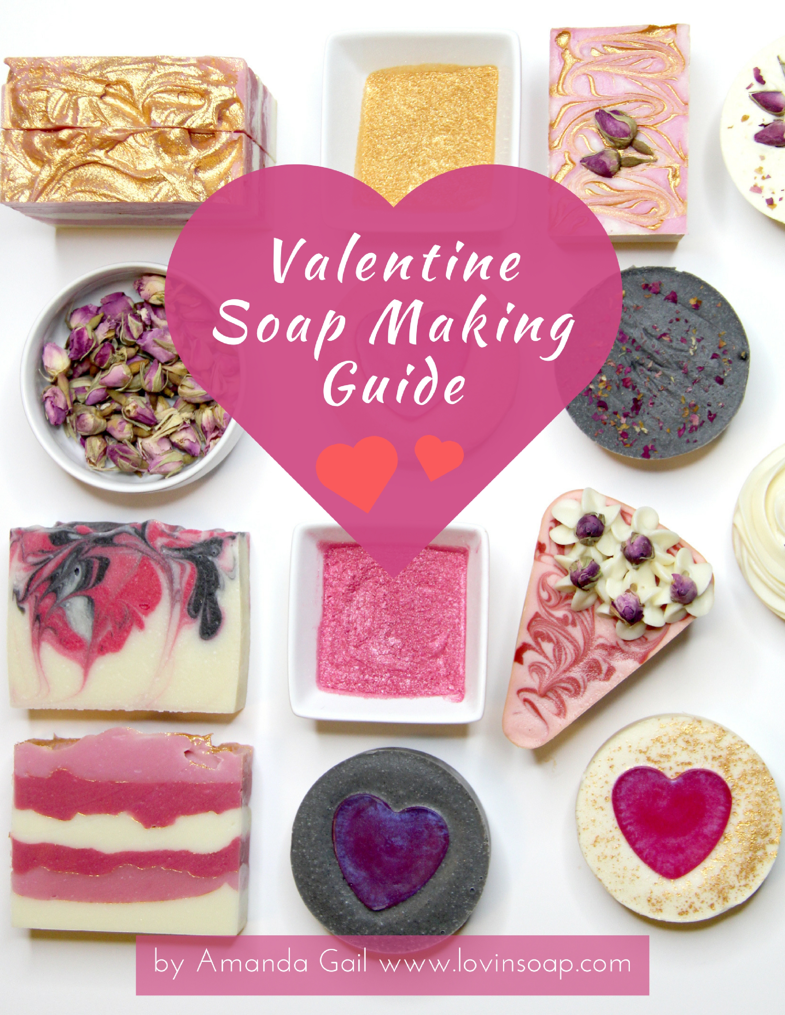 Valentine Soap Making Guide Lovin Soap Studio