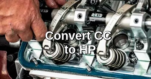 CC to HP (Includes Converter and Chart)