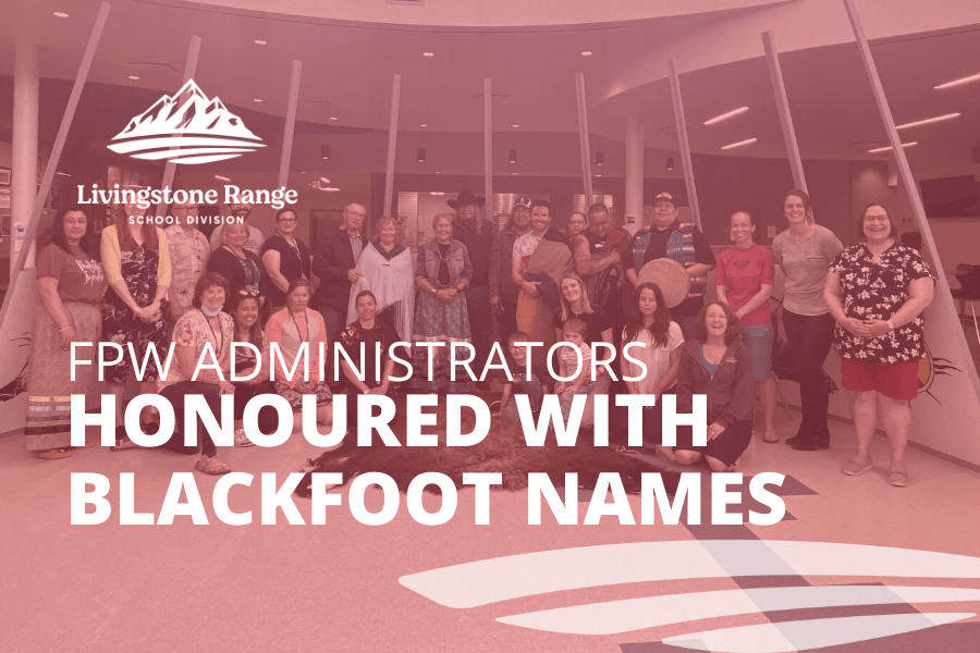 FPW Administrators Honoured with Blackfoot Names Livingstone Range