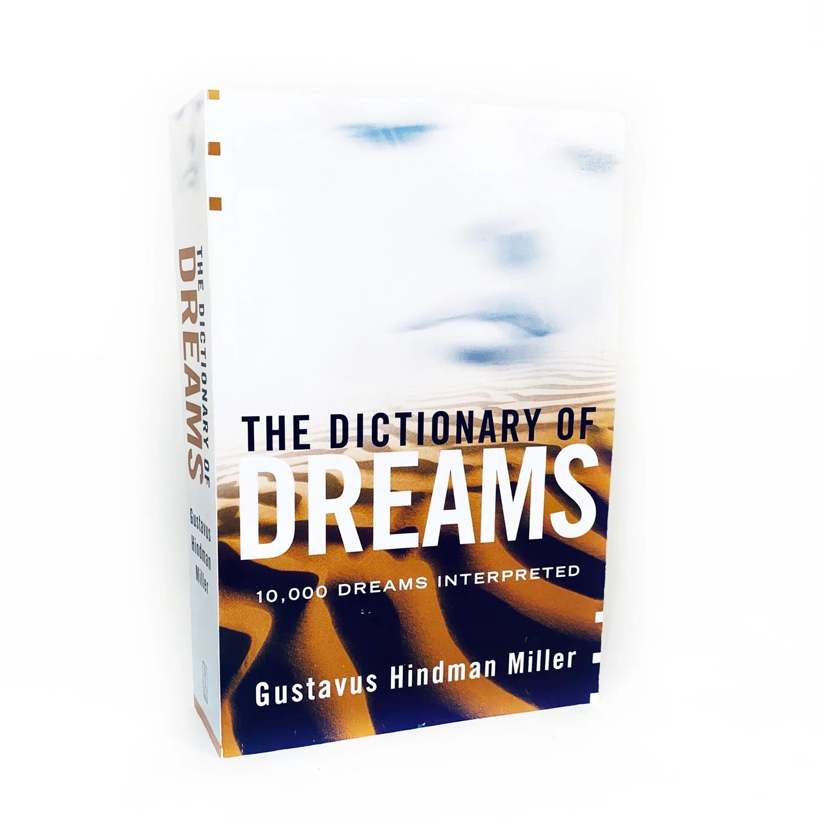 The Dictionary of 10,000 Dreams Interpreted The Dream Meanings Book